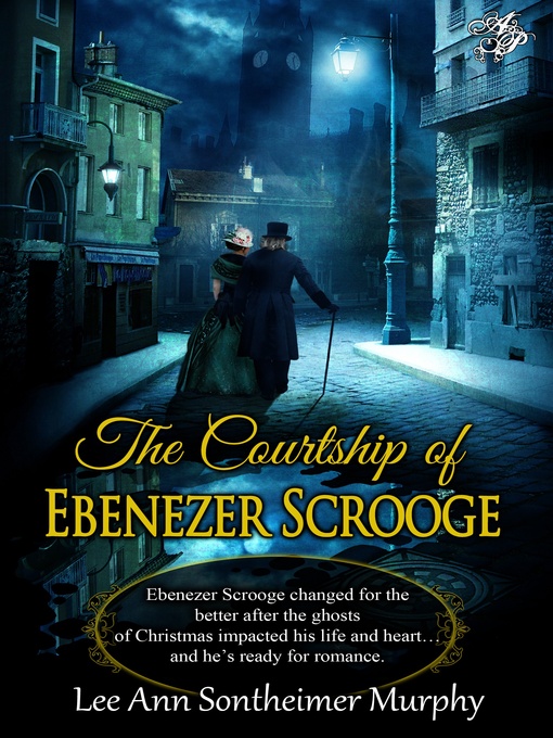 Title details for The Courtship of Ebenezer Scrooge by Lee Ann Sontheimer Murphy - Available